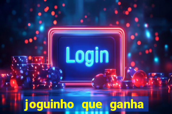 joguinho que ganha dinheiro sem depositar